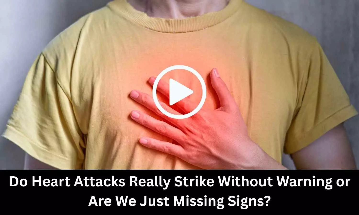 Do Heart Attacks Really Strike Without Warning, or Are We Just Missing Signs? Study Sheds Light