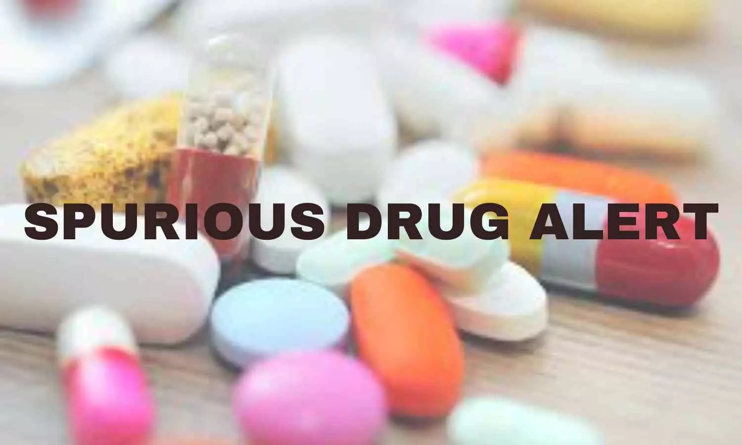 Spurious Drugs Alert: Diazepam, PAN 40, and PAN-D Capsules Under Investigation