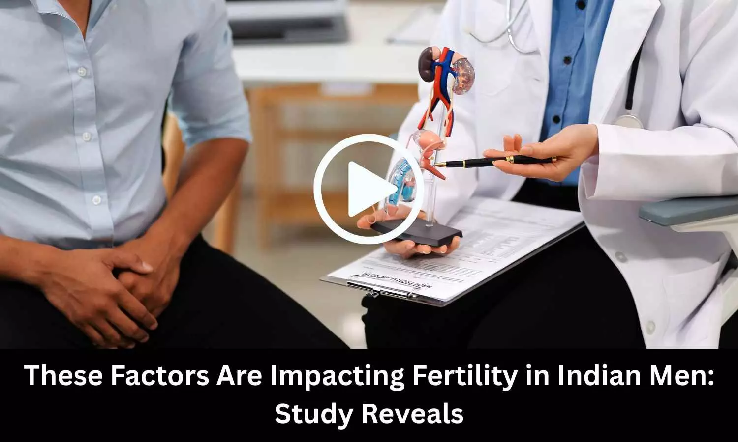 These Factors Are Impacting Fertility in Indian Men: Study Reveals
