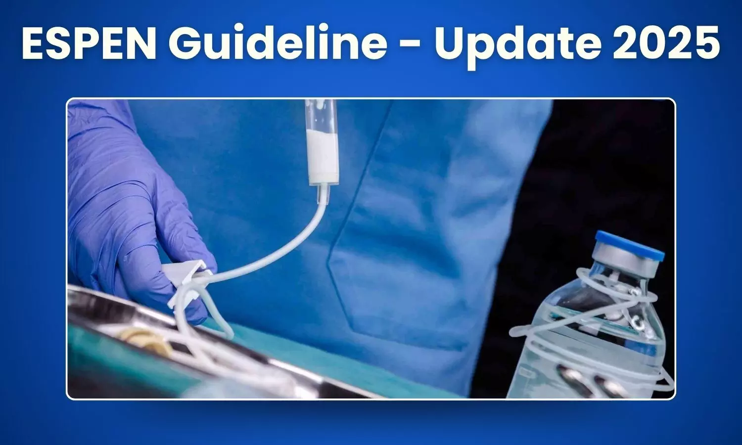 Clinical Nutrition in Surgery: Top Highlights from the ESPEN 2025 Guidelines