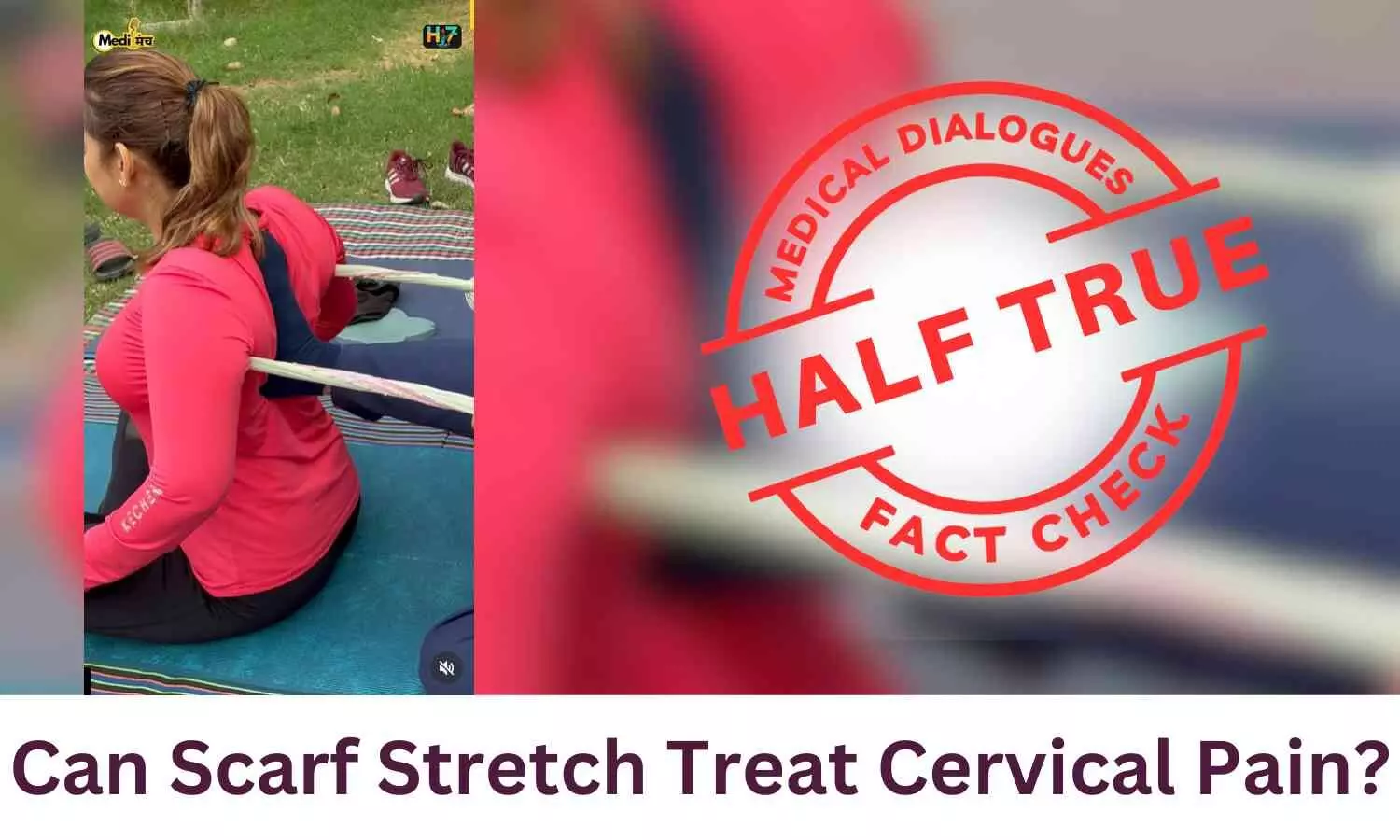 Fact Check: Can Scarf Stretch fix Cervical Pain?