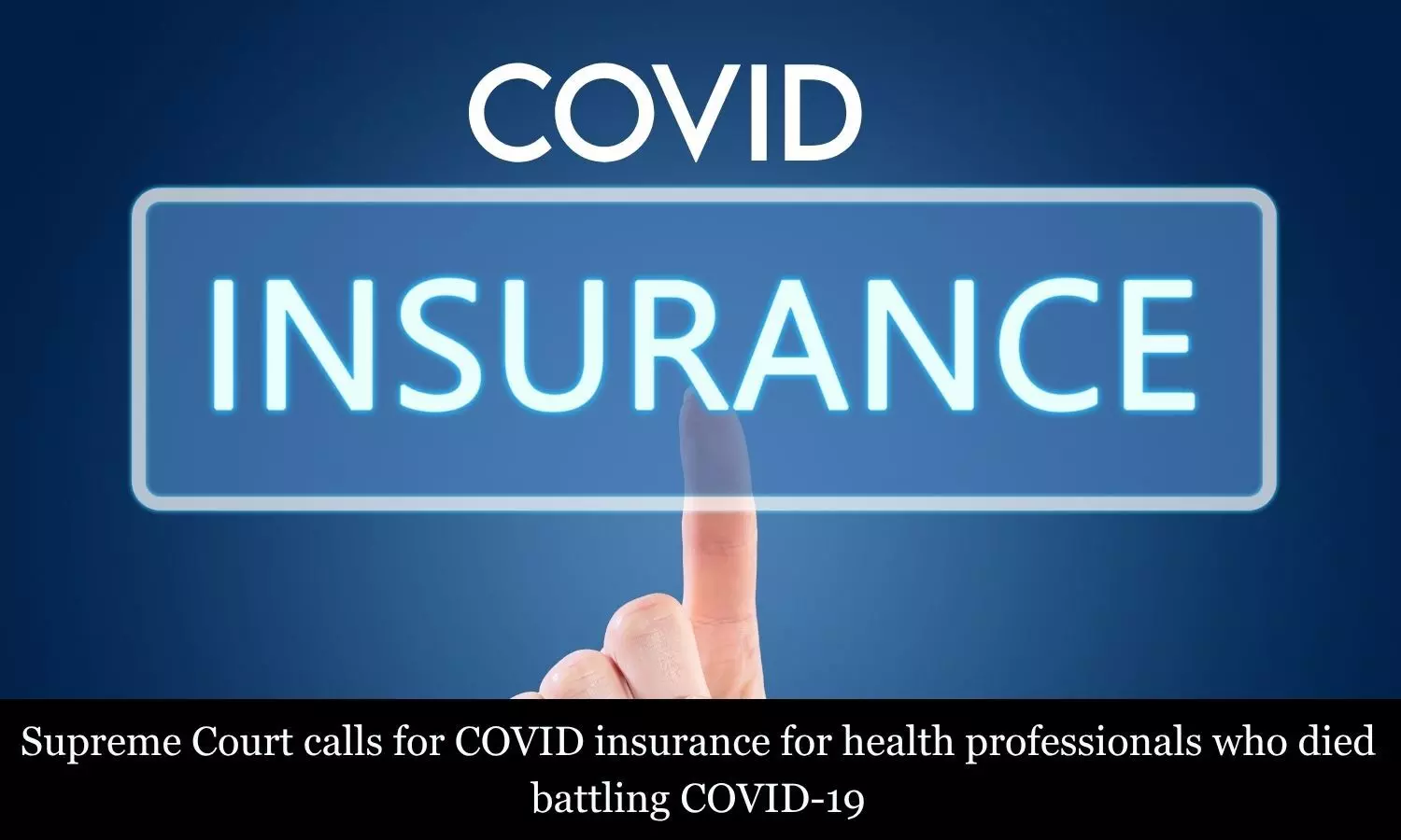 Supreme Court calls for COVID insurance for private doctors who died battling COVID-19