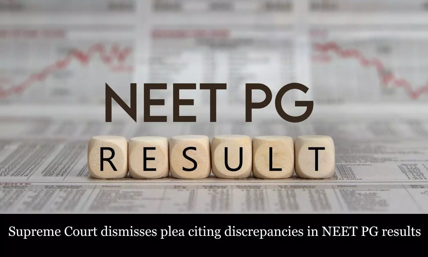 Supreme Court dismisses plea citing discrepancies in NEET PG results