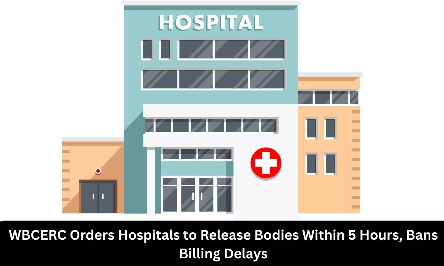 WBCERC Orders Hospitals to Release Bodies Within 5 Hours, Bans Billing Delays