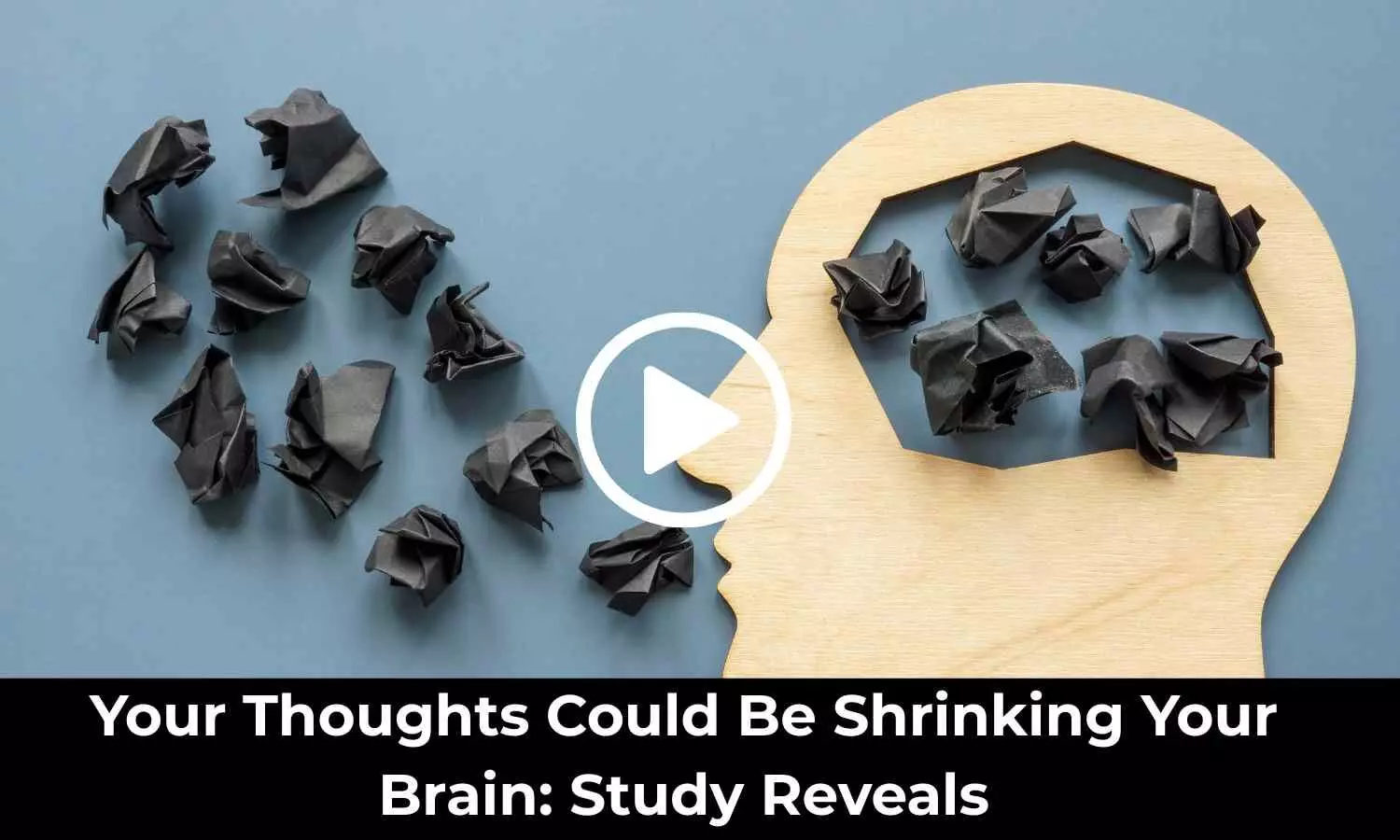 Your Thoughts Could Be Shrinking Your Brain: Study Reveals