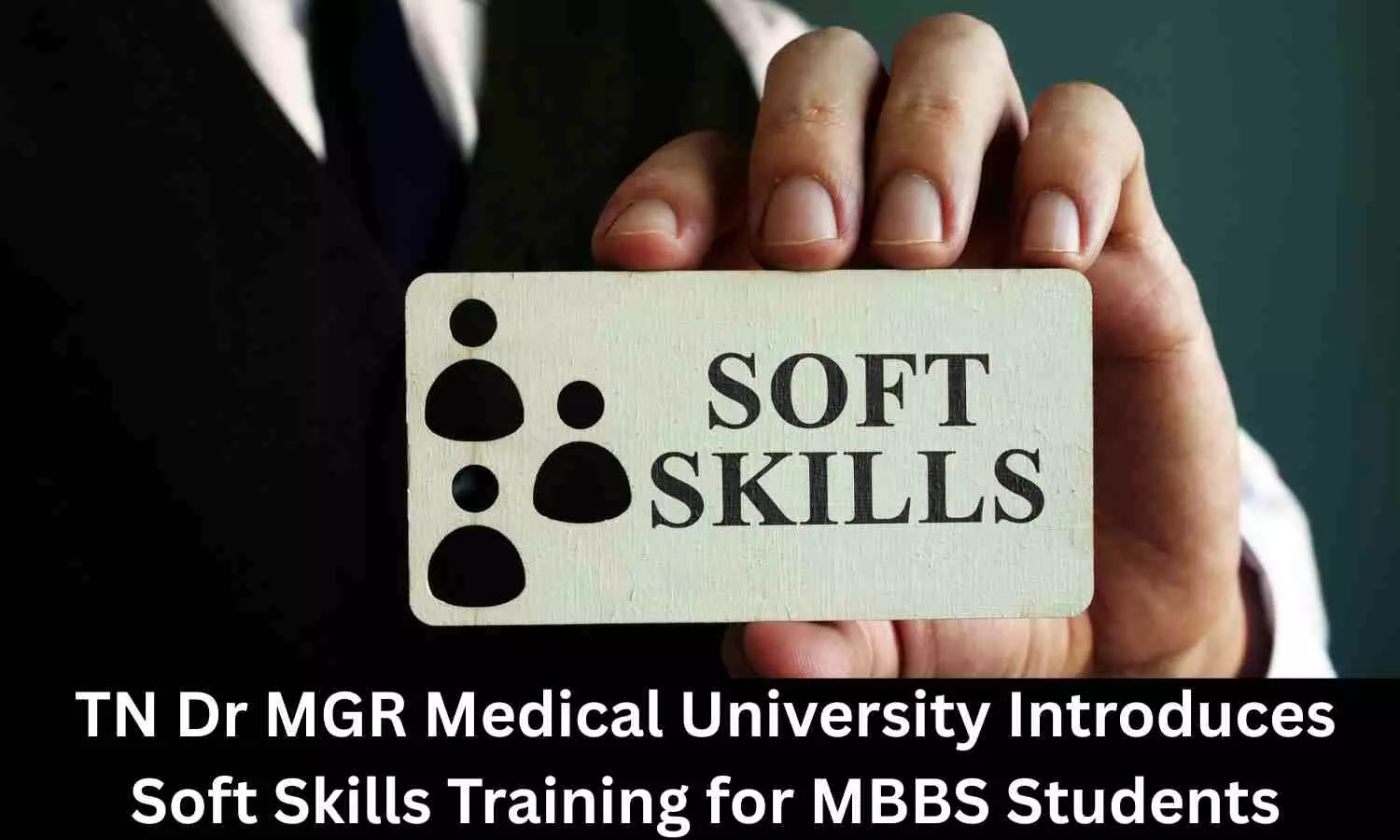 TN Dr MGR Medical University unveils plan for soft skills training for MBBS Students
