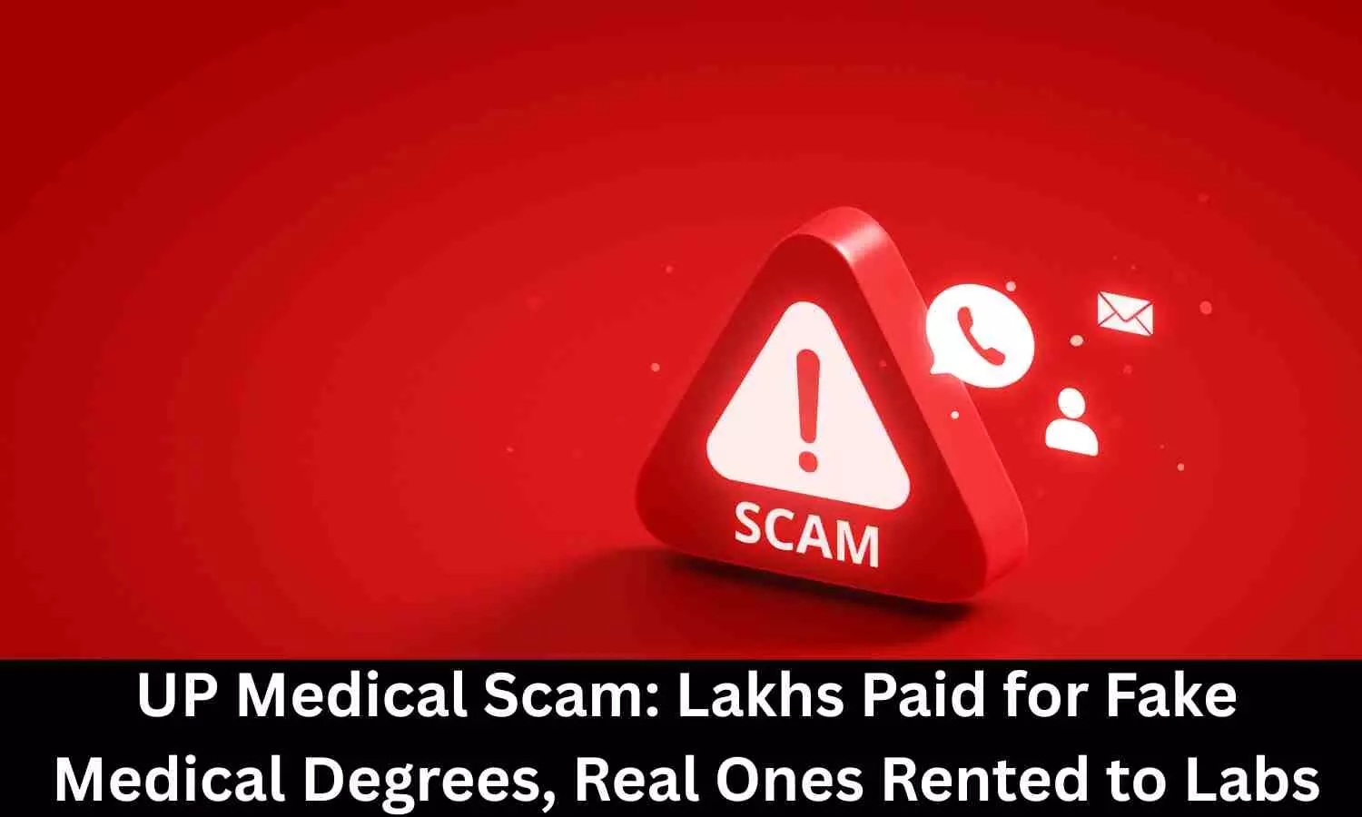 UP Medical Degree Scam: Fake degrees sold, real ones rented to labs