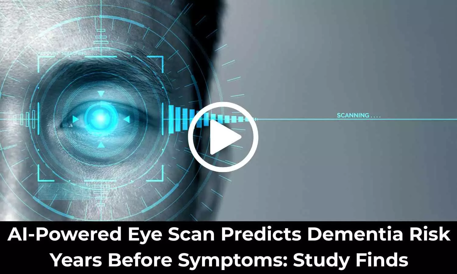 AI-Powered Eye Scan Predicts Dementia Risk Years Before Symptoms: Study Finds
