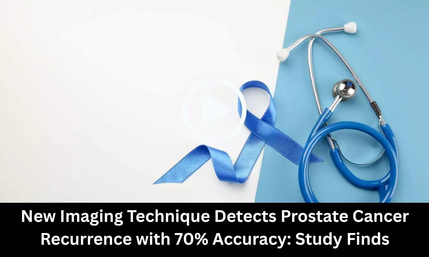 New Imaging Technique Detects Prostate Cancer Recurrence with 70 Percent Accuracy: Study Finds