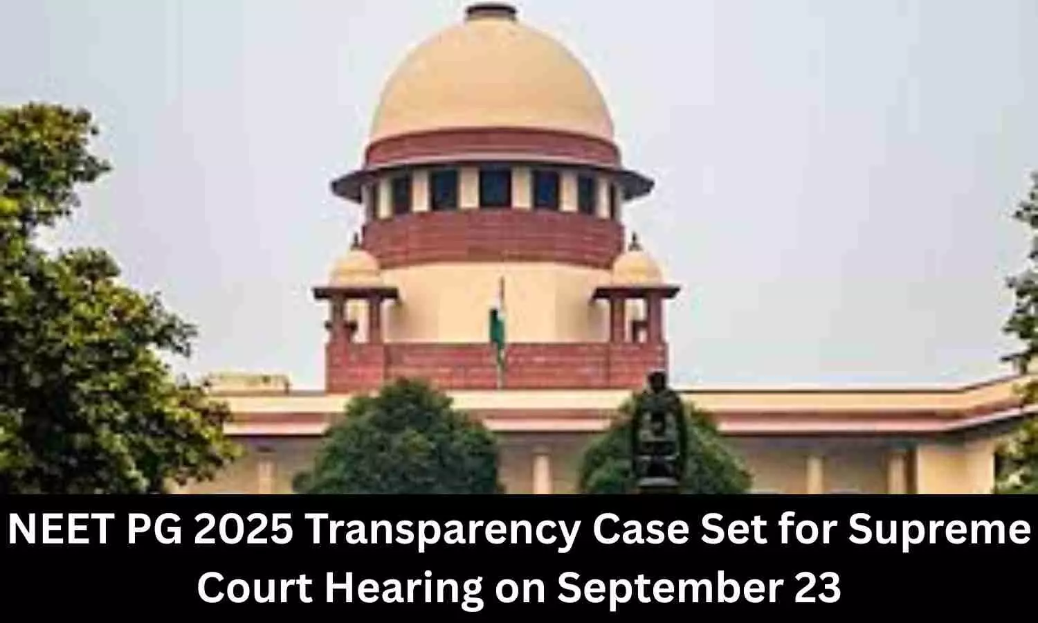 NEET PG 2025: Supreme Court to hear transparency plea on September 23