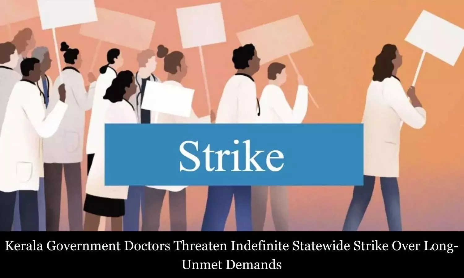 Kerala Govt doctors threaten indefinite strike over pending demands
