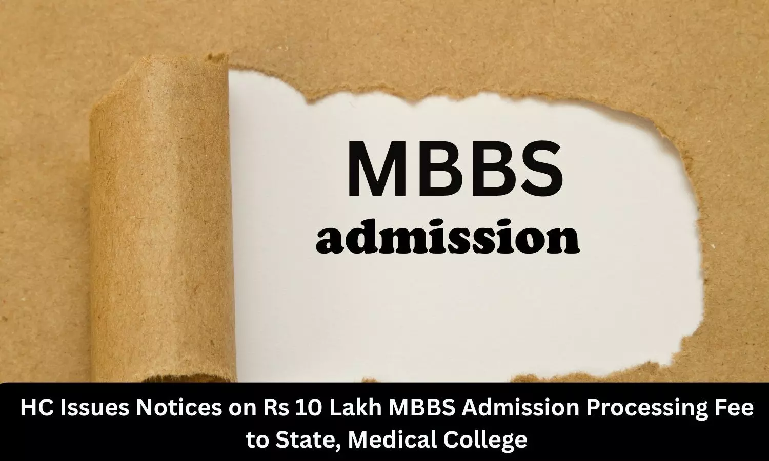 HC Issues Notices on Rs 10 Lakh MBBS Admission Processing Fee to State, Medical College