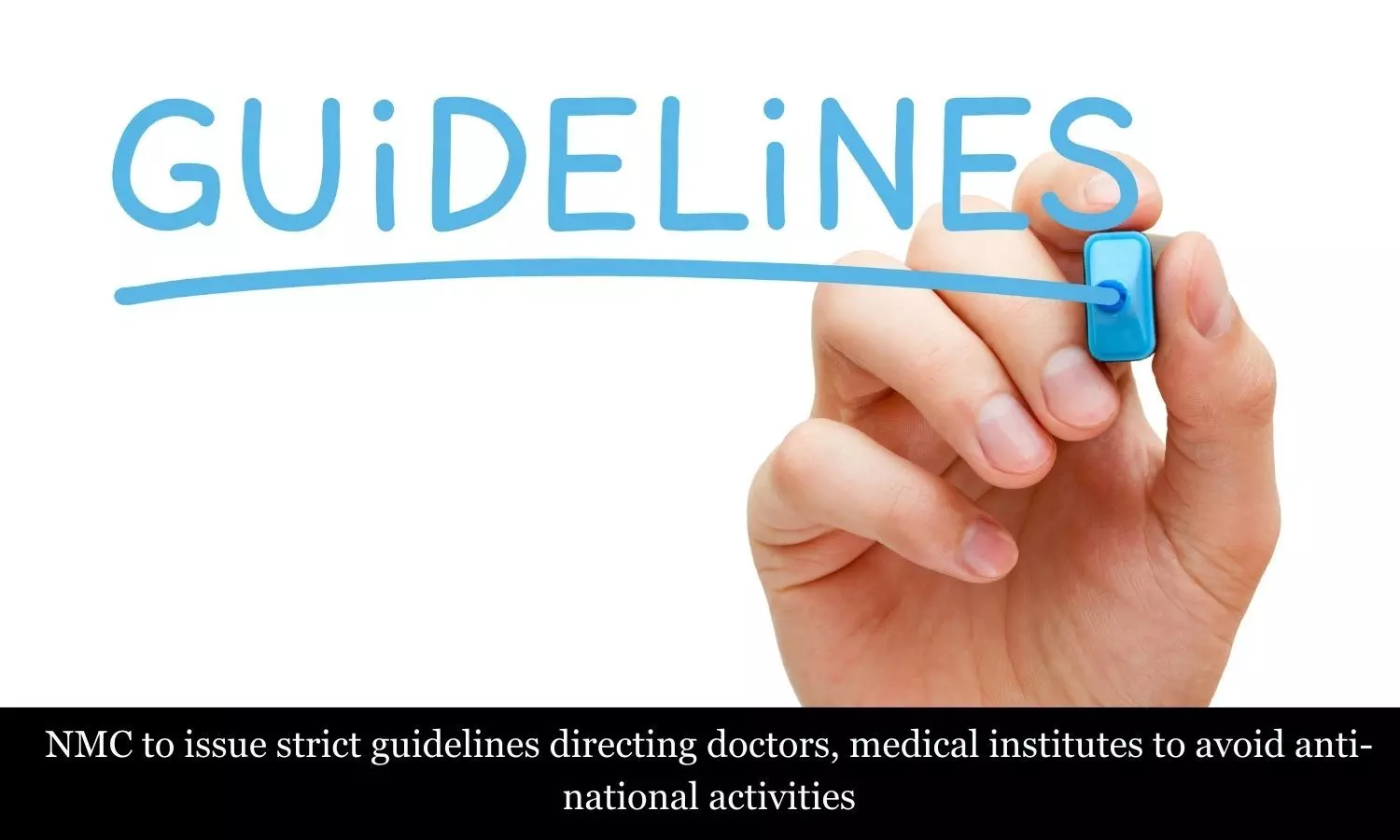 NMC to issue strict guidelines directing doctors, medical institutes to prevent anti-national activities