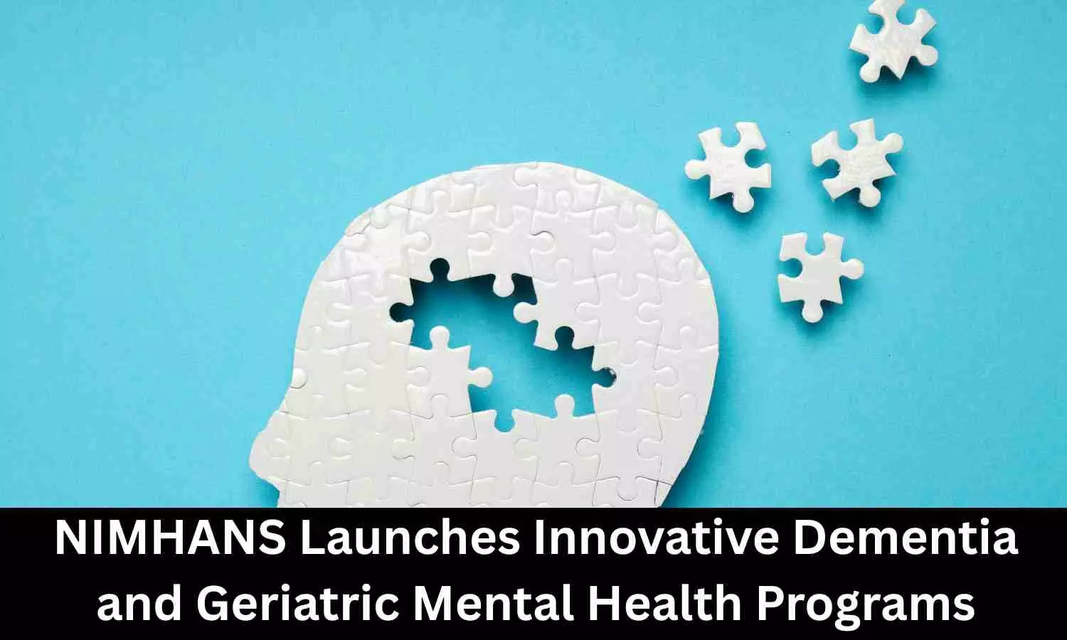 NIMHANS unveils programs for Dementia and Geriatric Mental Health