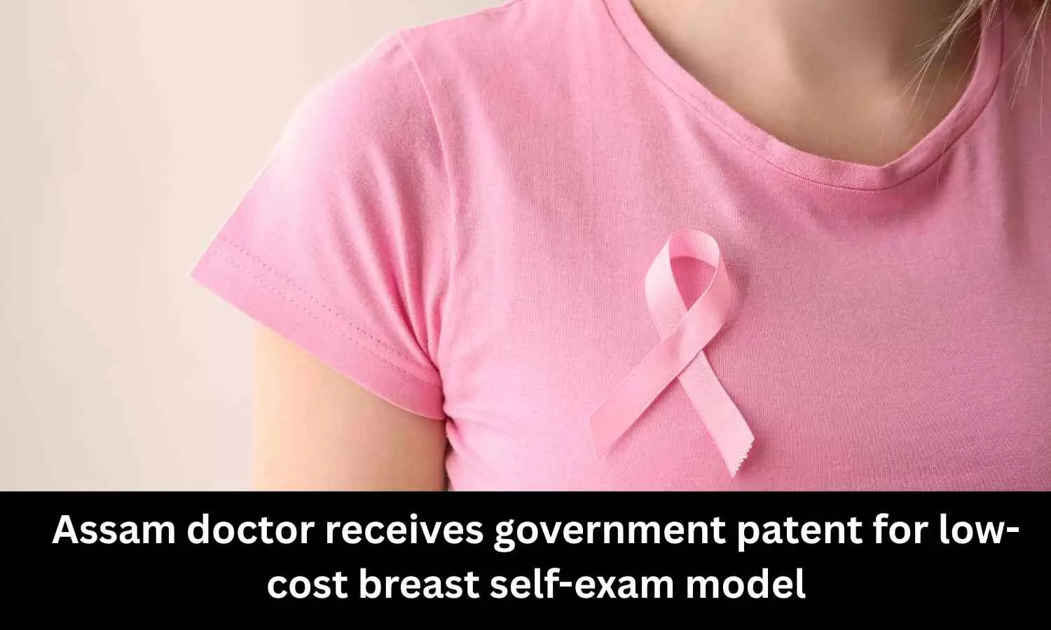 Assam doctor gets patent for low-cost self breast examination model