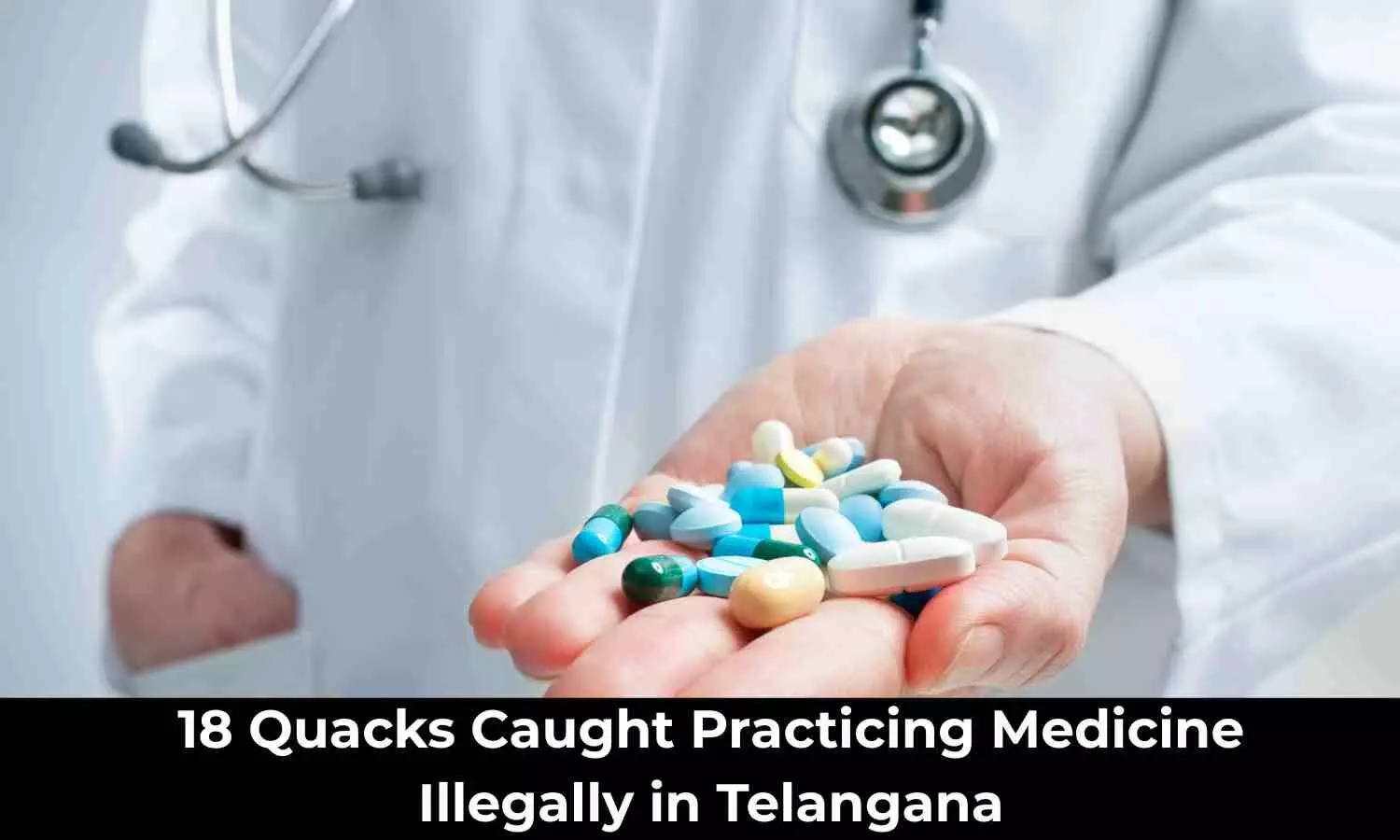 18 quacks busted for illegal practice in Telangana
