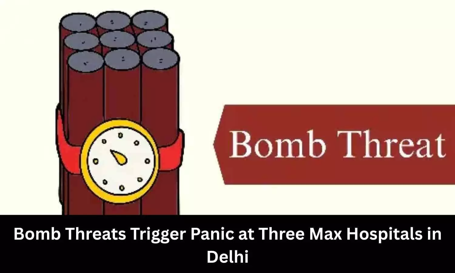 Bomb Threats Trigger Panic at 3 Max Hospitals in Delhi