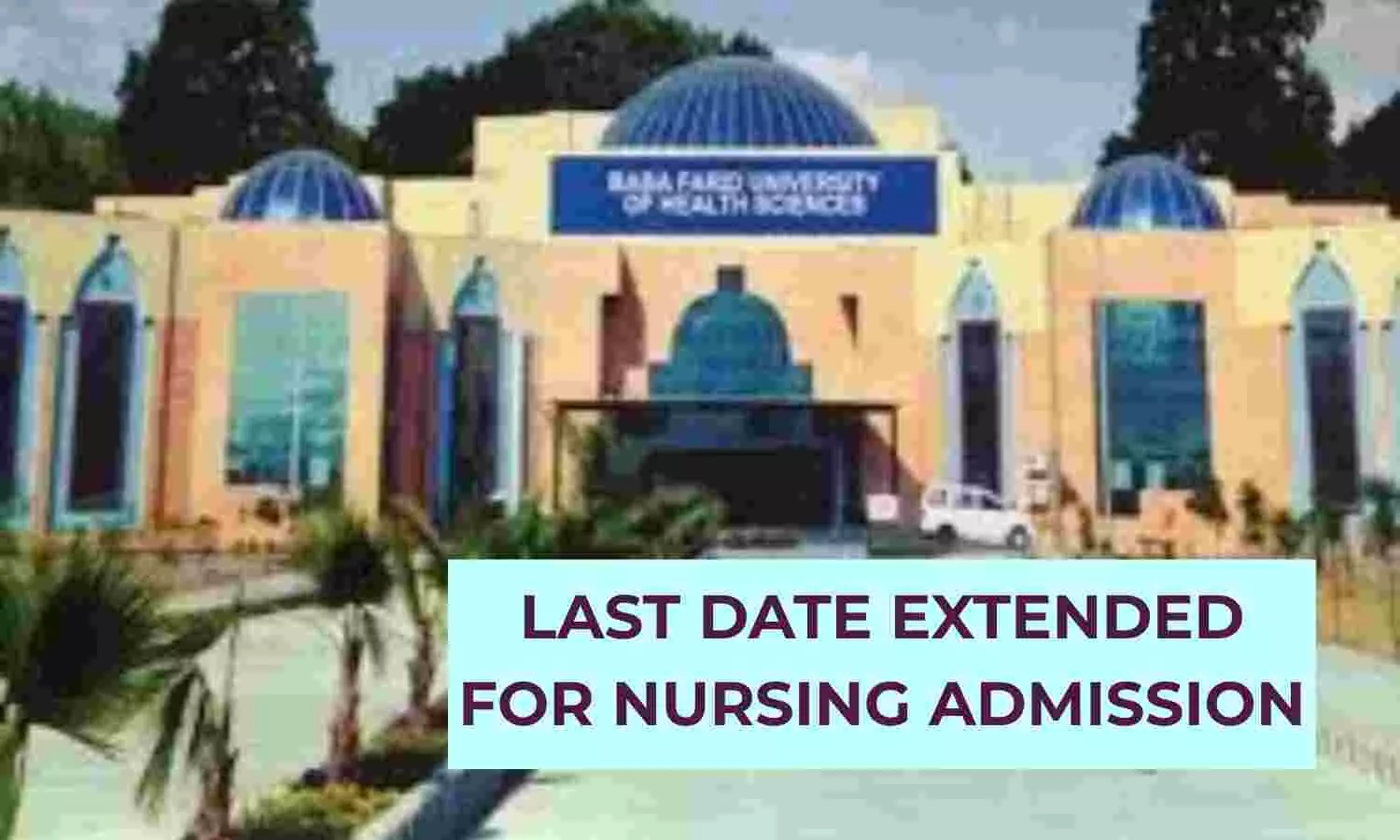 BFUHS notifies on deadline extension for nursing admissions 2025, details