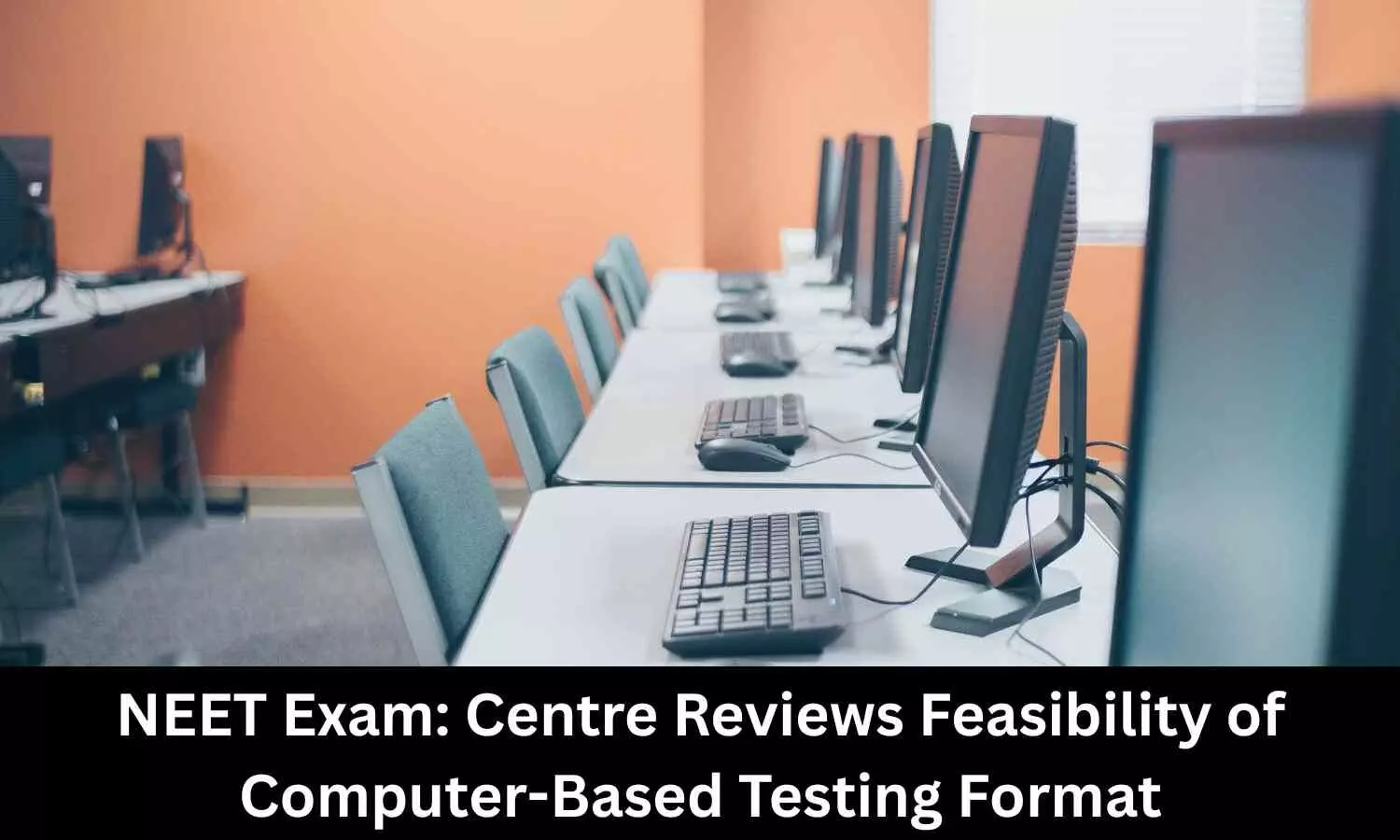 NEET UG Exam: Centre reviews feasibility of computer-based format