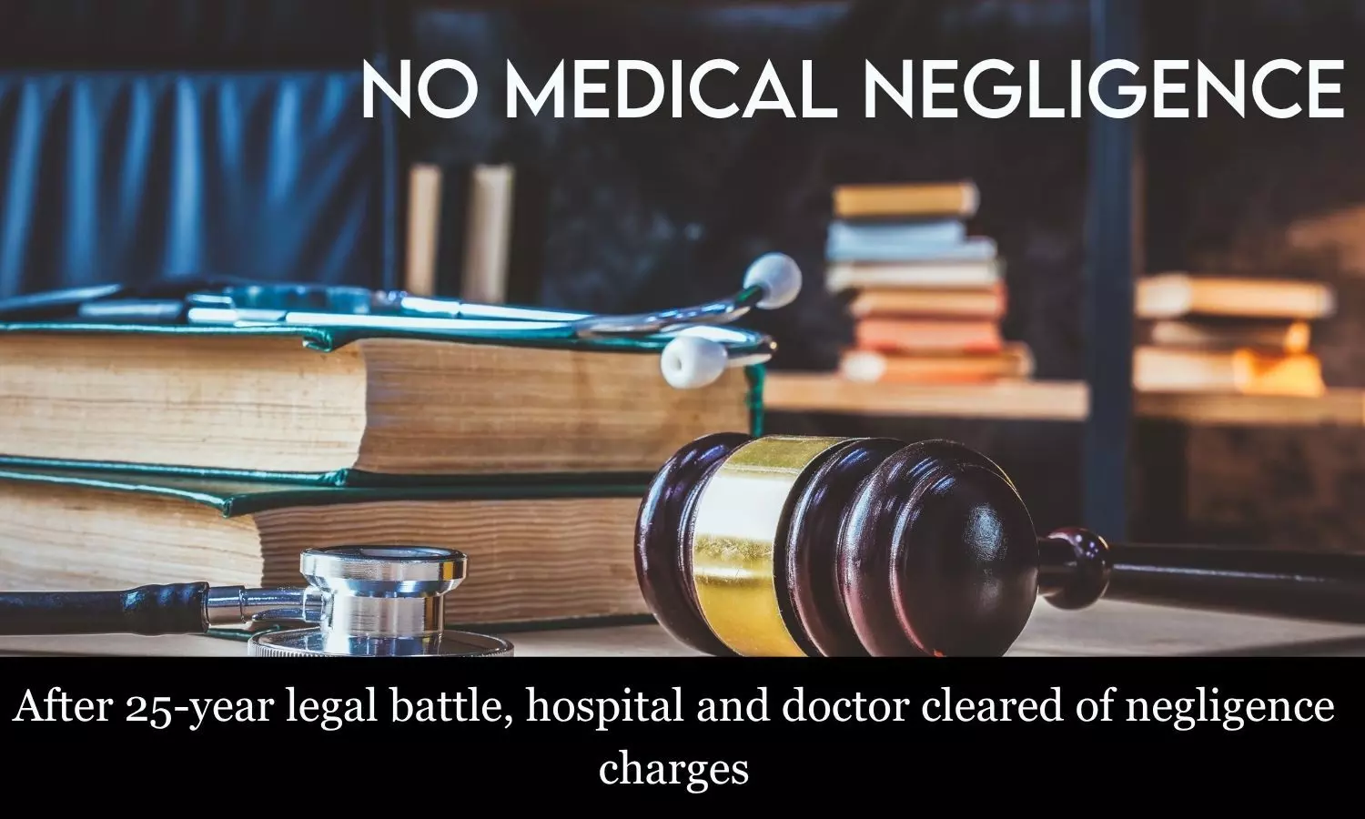 UP hospital, doctor cleared of negligence charges after 25-year legal battle